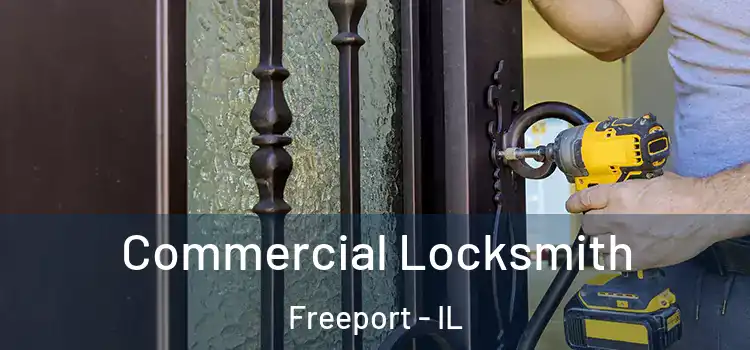 Commercial Locksmith Freeport - IL