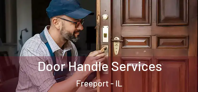 Door Handle Services Freeport - IL
