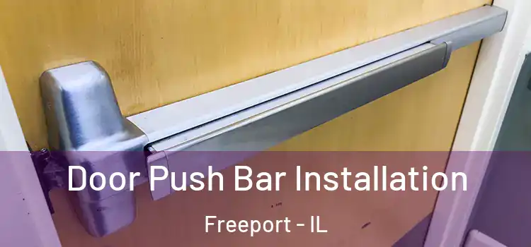 Door Push Bar Installation Freeport - IL