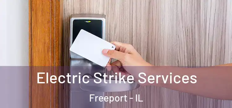 Electric Strike Services Freeport - IL