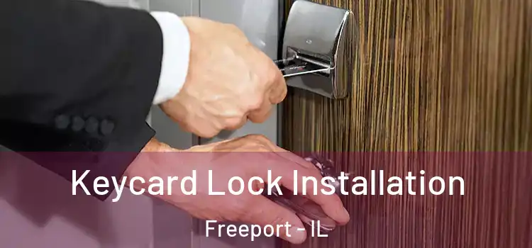 Keycard Lock Installation Freeport - IL