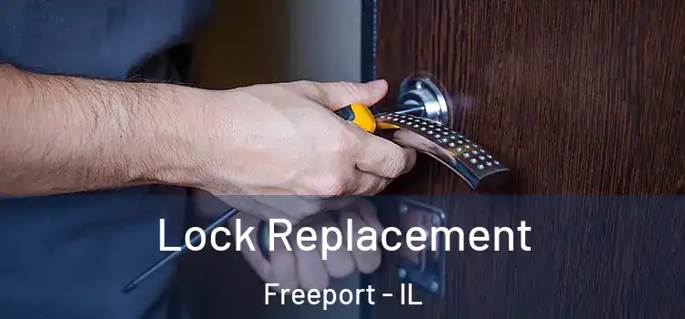Lock Replacement Freeport - IL