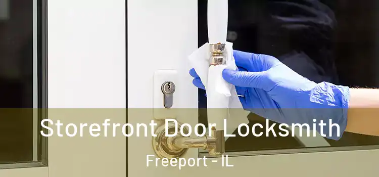 Storefront Door Locksmith Freeport - IL
